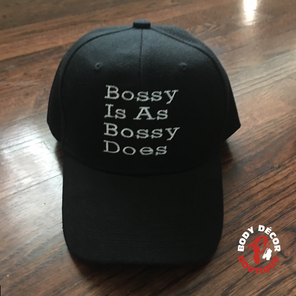 Bossy Is As Bossy Does® Baseball Cap
