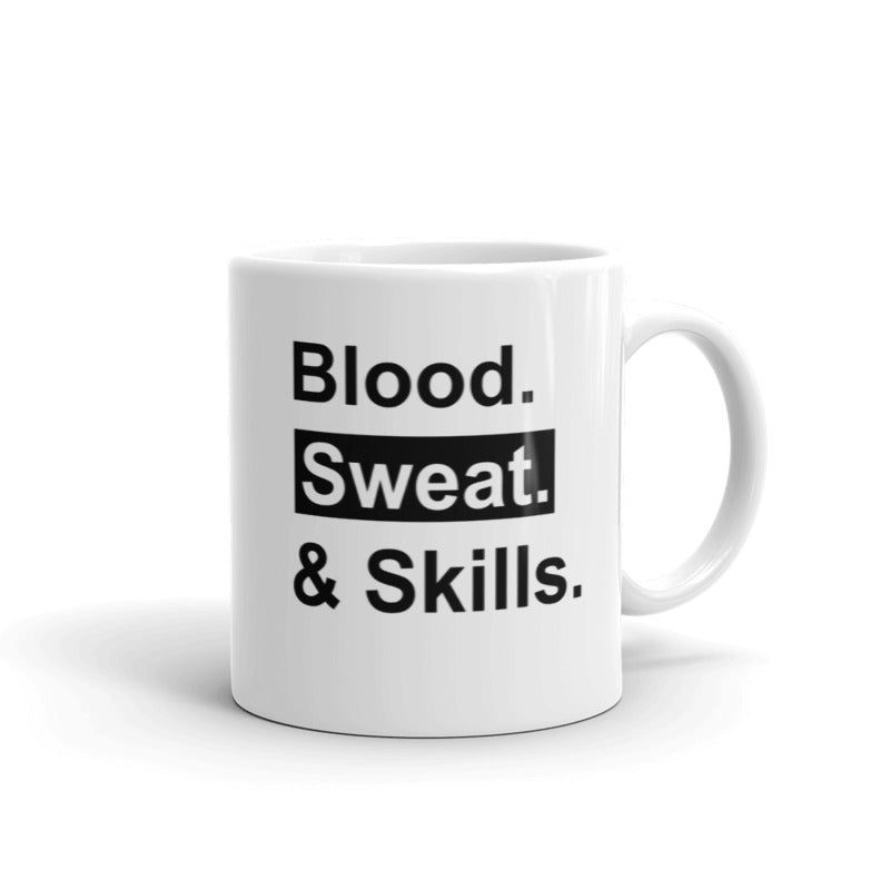 Blood. Sweat. & Skills. Mug