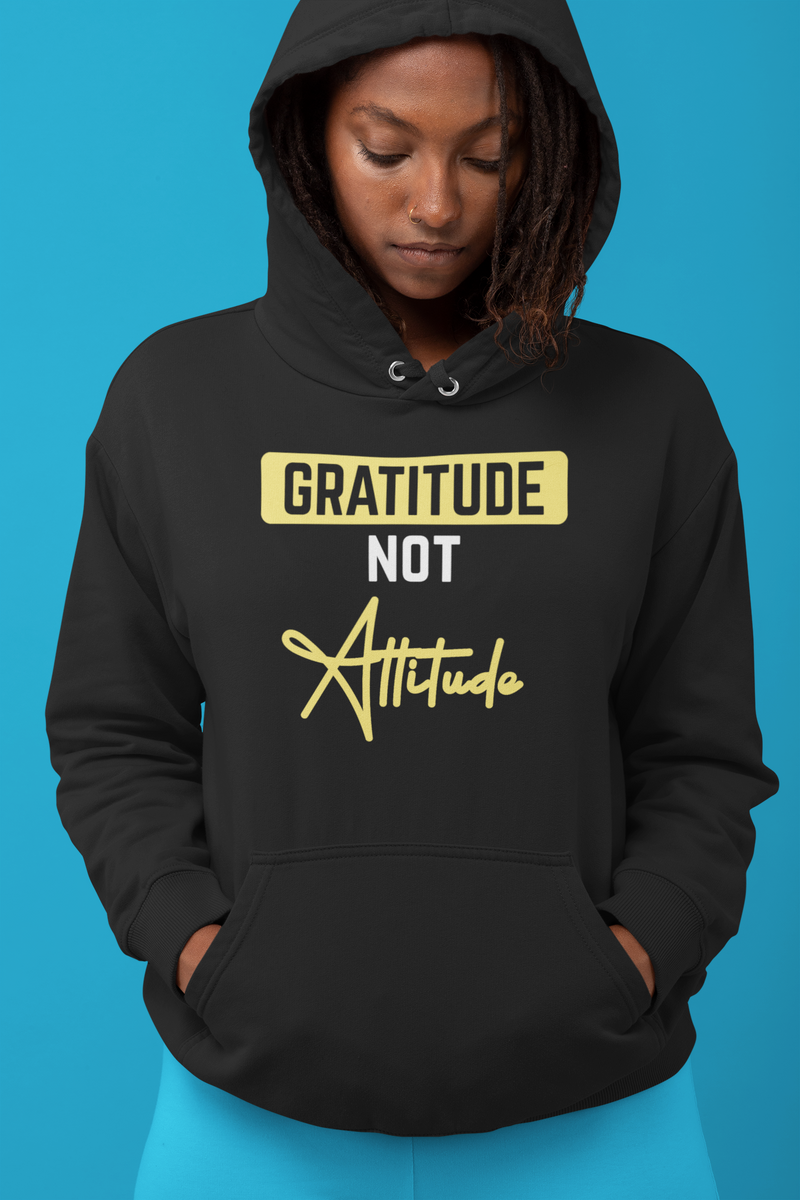 GRATITUDE NOT ATTITUDE (Tee/Sweatshirt/Hoodie)