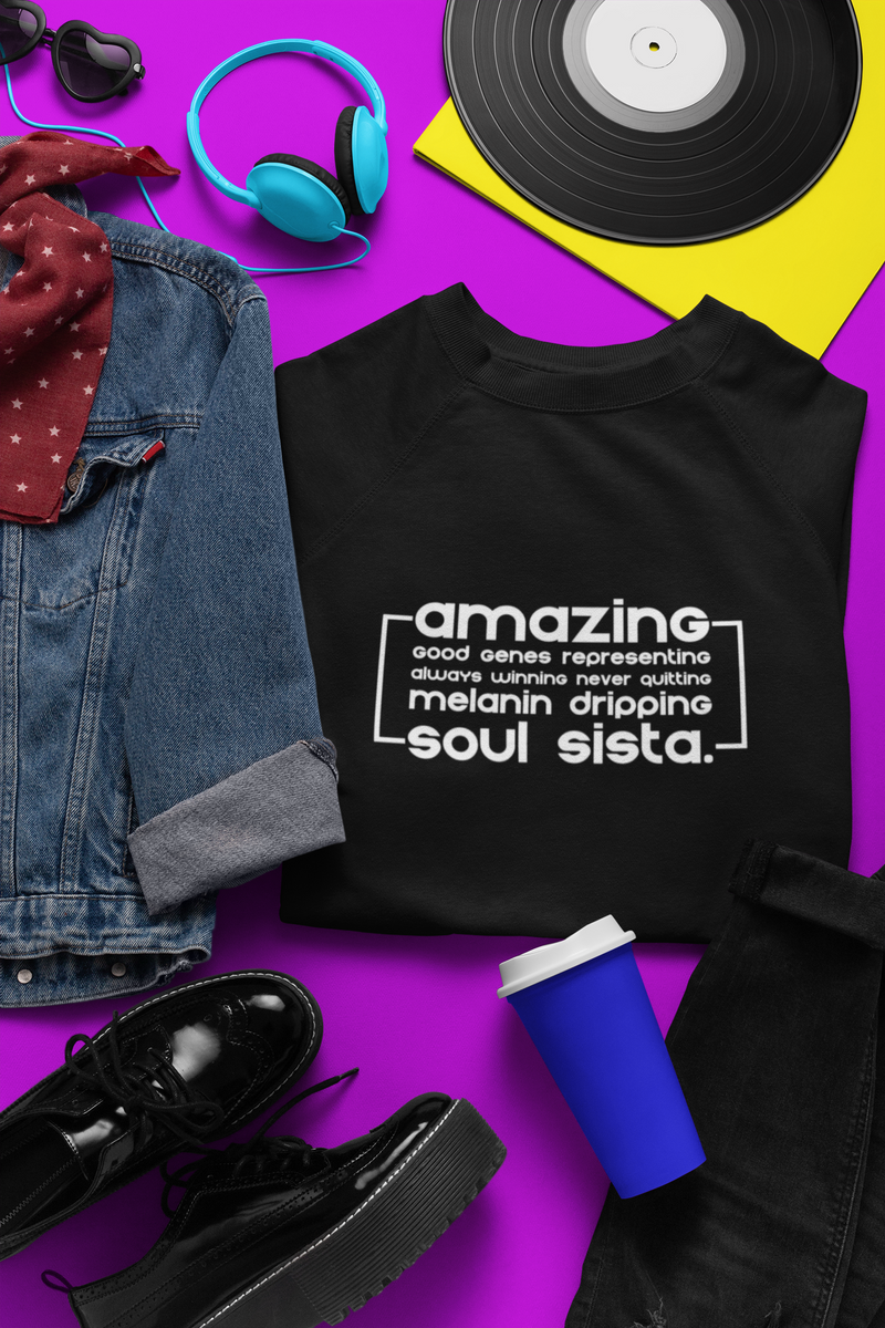Soul Sista (Amazing) Tee & Sweatshirt